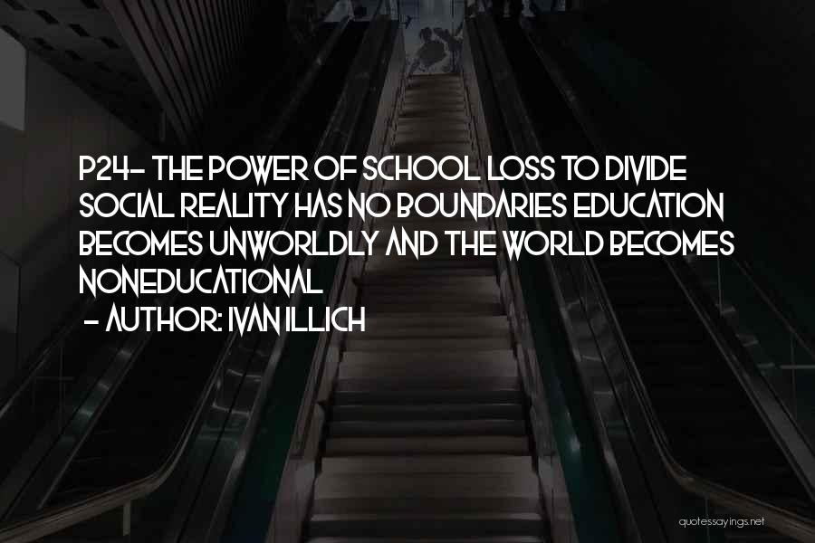 Ivan Illich Quotes 2197075