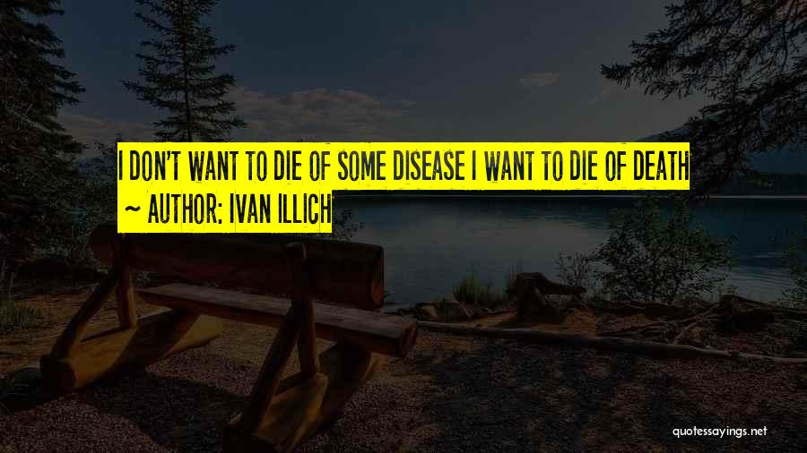 Ivan Illich Quotes 250398