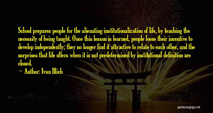 Ivan Illich Quotes 303470