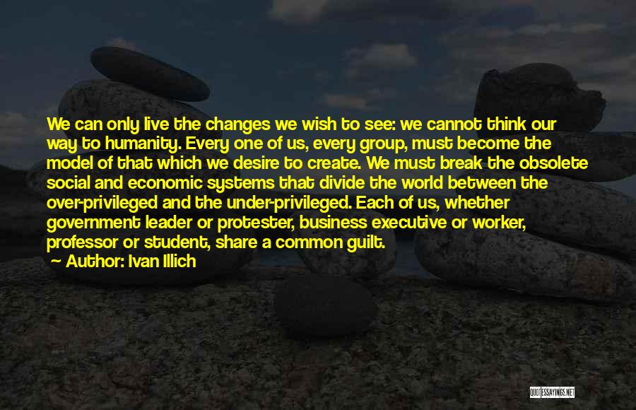 Ivan Illich Quotes 632086