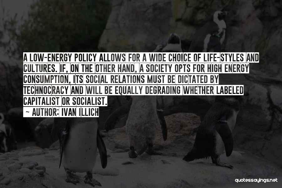 Ivan Illich Quotes 724645