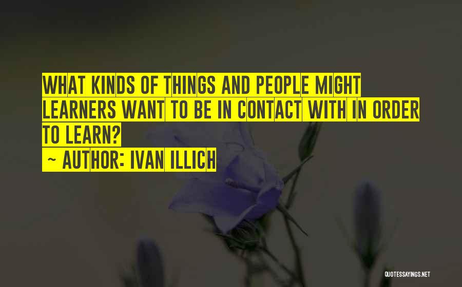 Ivan Illich Quotes 815784
