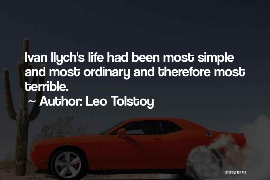 Ivan Ilych Tolstoy Quotes By Leo Tolstoy