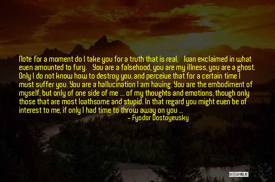 Ivan Karamazov Quotes By Fyodor Dostoyevsky Ivan Karamazov Quotes By Fyodor Dostoyevsky