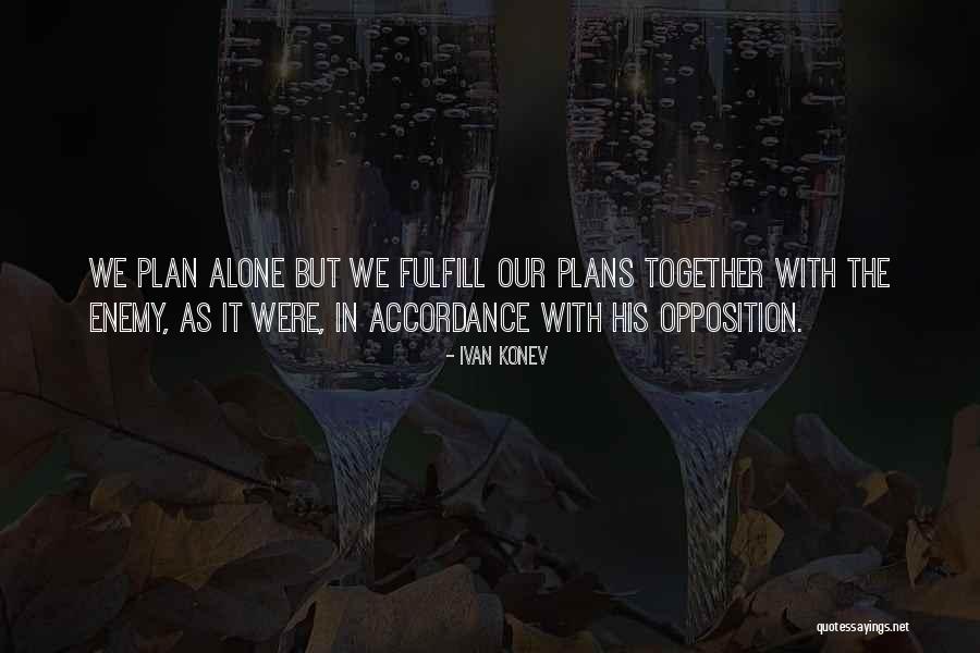Ivan Konev Quotes 887459 Ivan Konev Quotes 887459