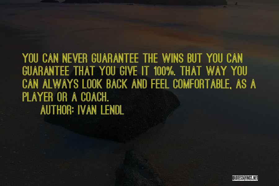 Ivan Lendl Quotes 1274504