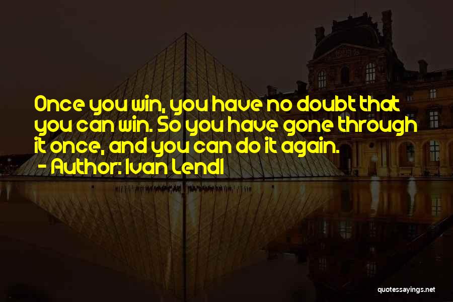 Ivan Lendl Quotes 136492