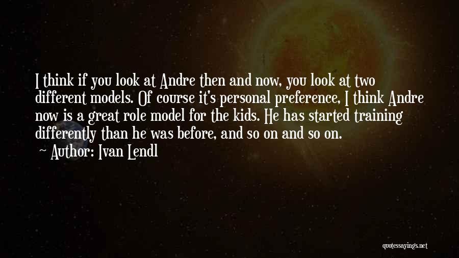 Ivan Lendl Quotes 1528909