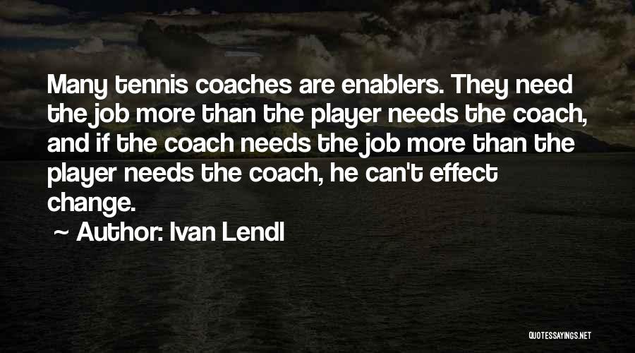 Ivan Lendl Quotes 157311