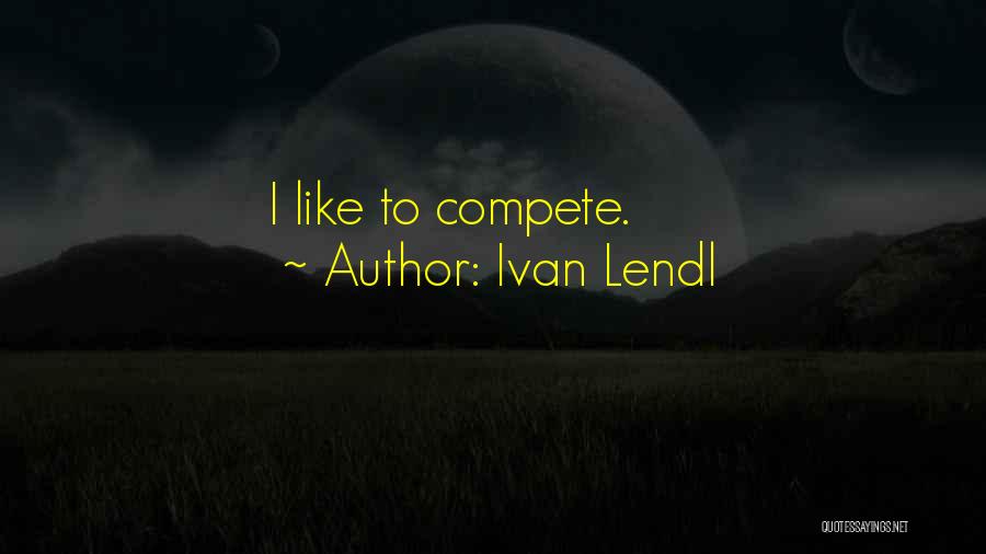 Ivan Lendl Quotes 938836