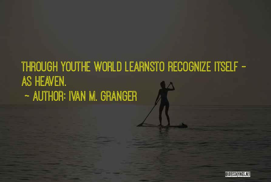 Ivan M. Granger Quotes 278448