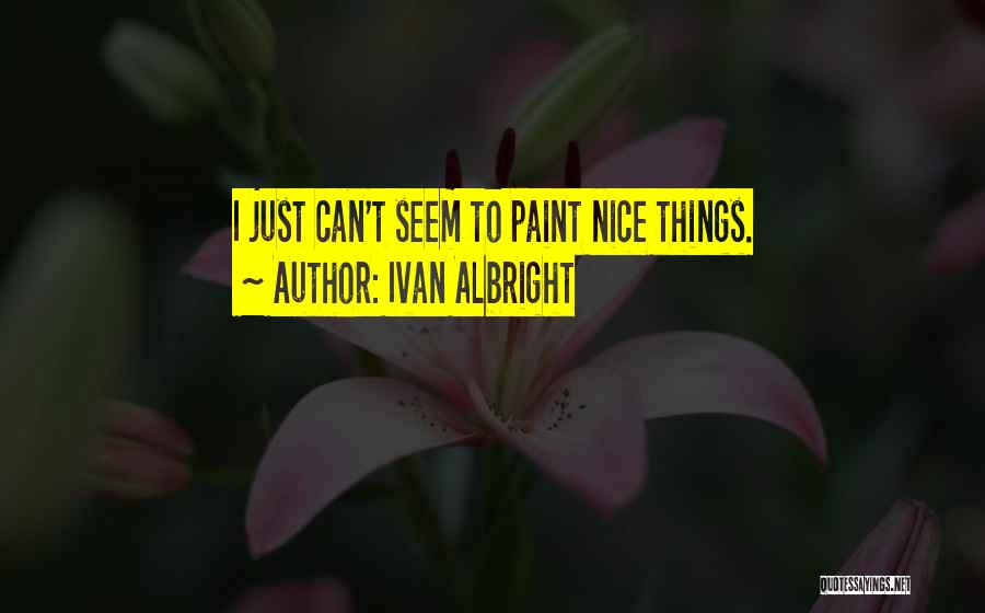 Ivan Quotes By Ivan Albright