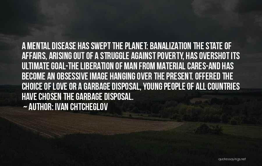 Ivan Quotes By Ivan Chtcheglov