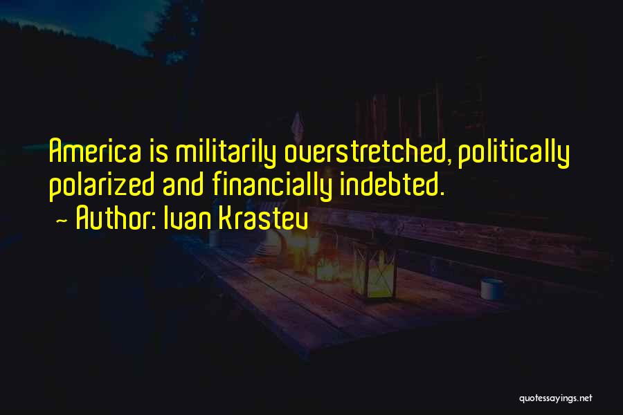 Ivan Quotes By Ivan Krastev