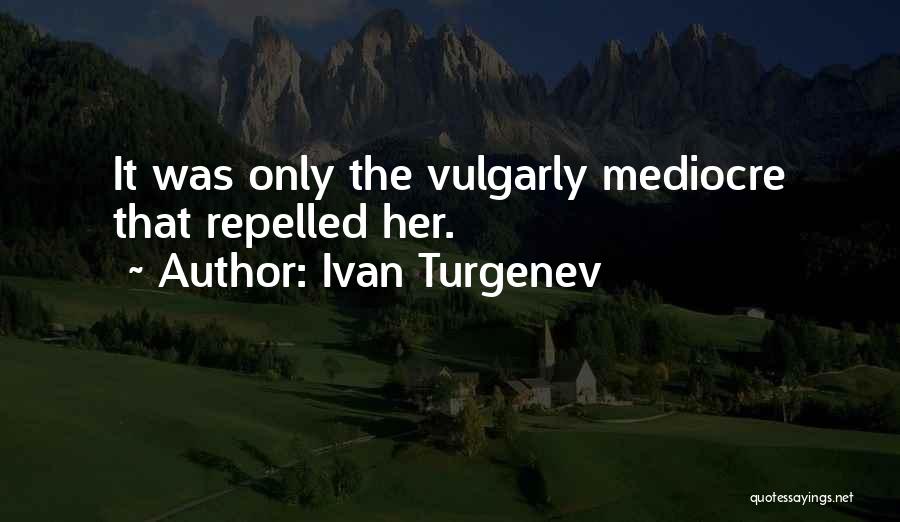 Ivan Quotes By Ivan Turgenev