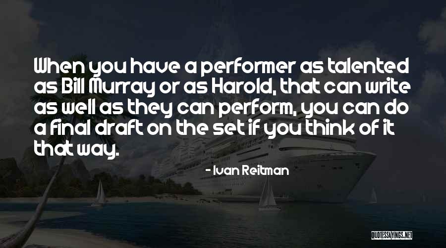 Ivan Reitman Quotes 544552