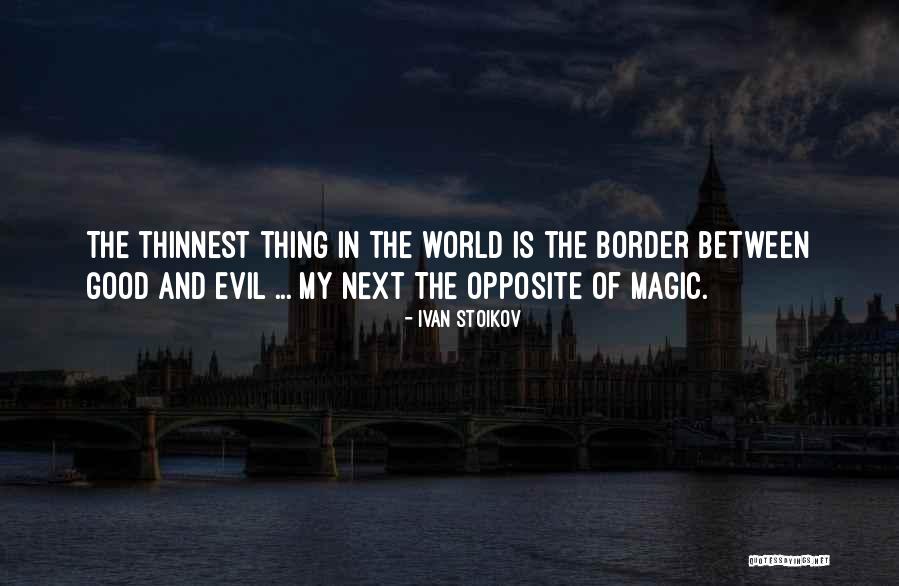 Ivan Stoikov Quotes 930679 Ivan Stoikov Quotes 930679