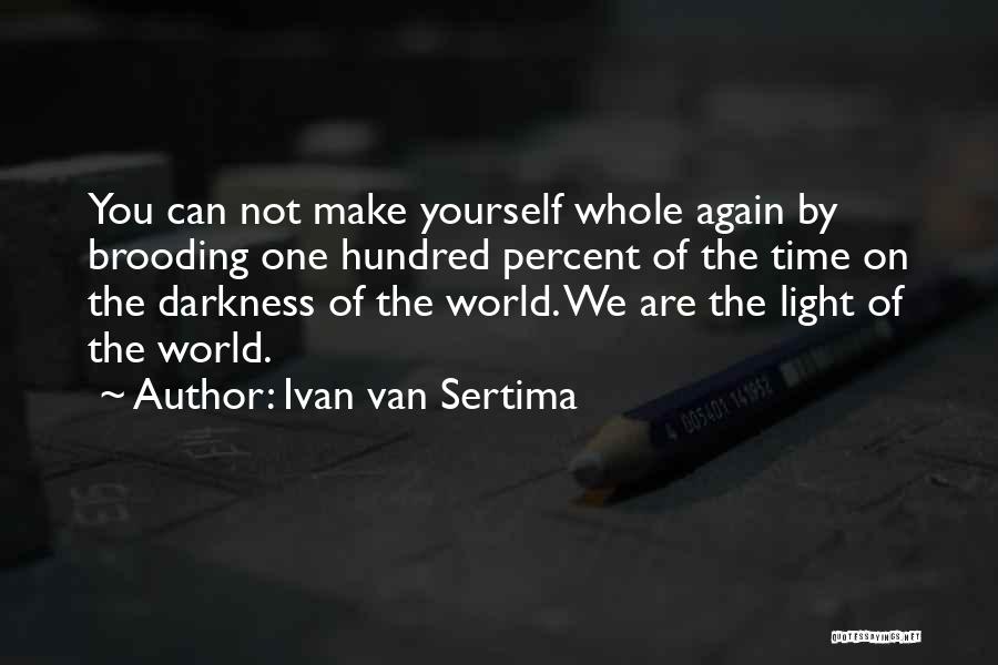 Ivan Van Sertima Quotes 505716