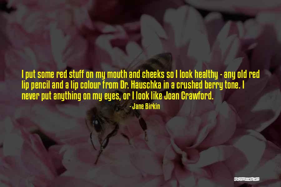Ivana Alawi Quotes By Jane Birkin Ivana Alawi Quotes By Jane Birkin