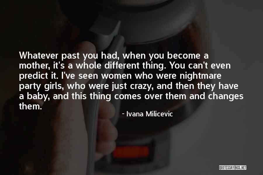 Ivana Milicevic Quotes 1460801