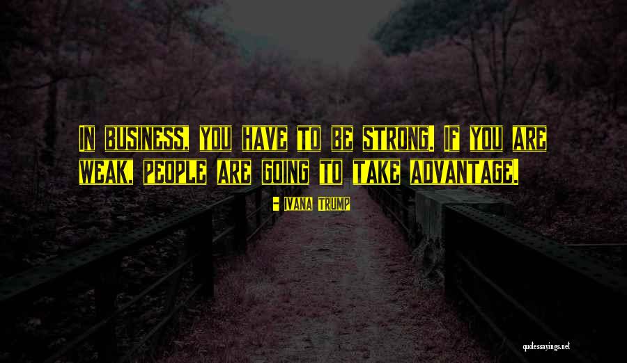 Ivana Quotes By Ivana Trump Ivana Quotes By Ivana Trump