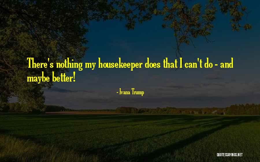 Ivana Quotes By Ivana Trump Ivana Quotes By Ivana Trump