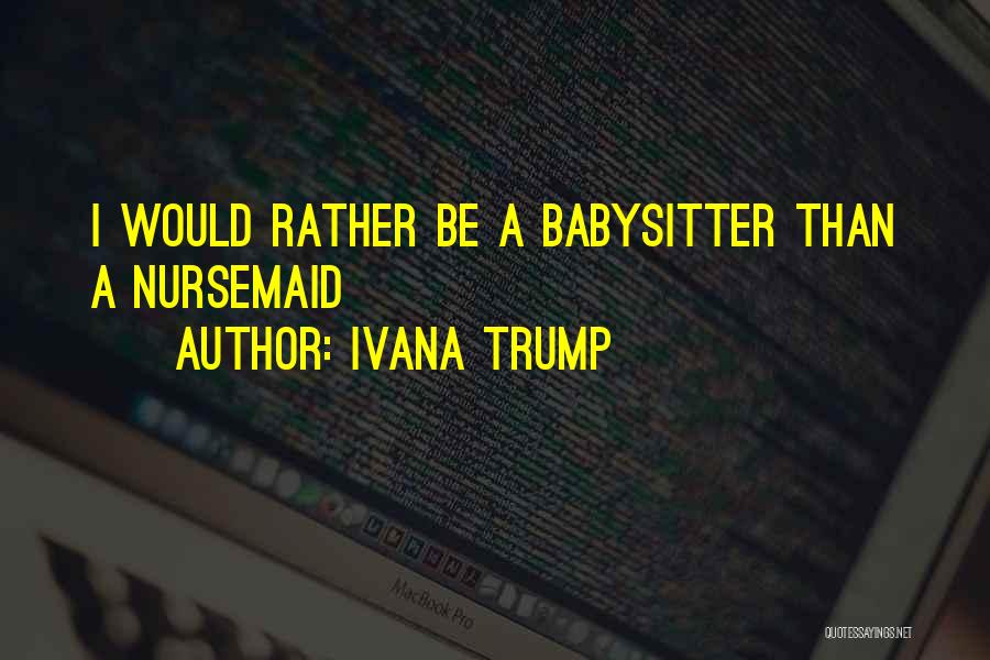 Ivana Trump Quotes 1130083