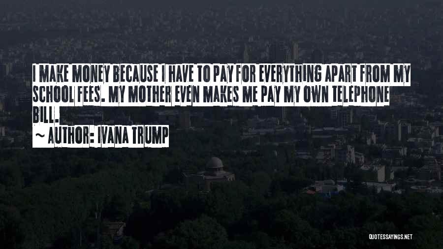 Ivana Trump Quotes 1917454