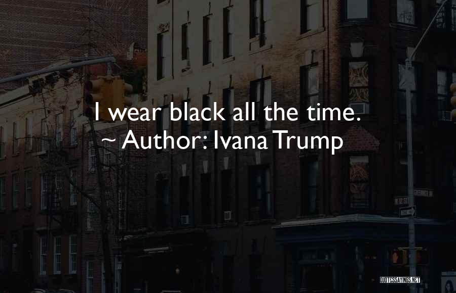 Ivana Trump Quotes 702682