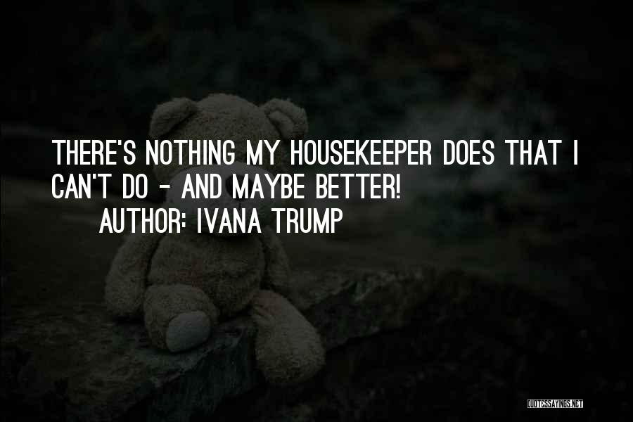 Ivana Trump Quotes 885414