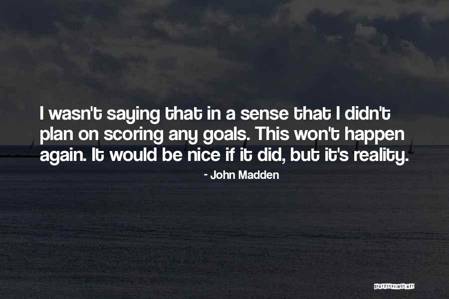 Ivanchuk Is Doing It Quotes By John Madden Ivanchuk Is Doing It Quotes By John Madden