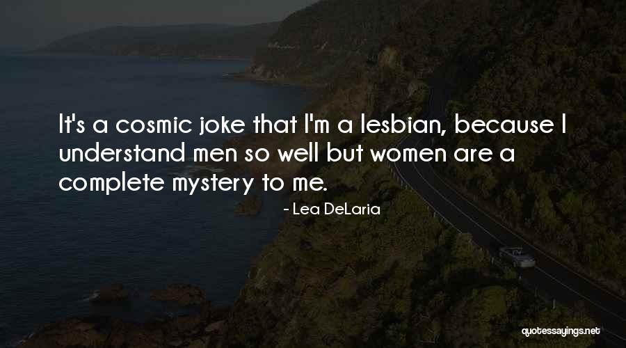 Ivanics Kawasaki Quotes By Lea DeLaria Ivanics Kawasaki Quotes By Lea DeLaria