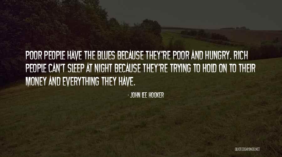 Ivanisevic Albena Quotes By John Lee Hooker Ivanisevic Albena Quotes By John Lee Hooker