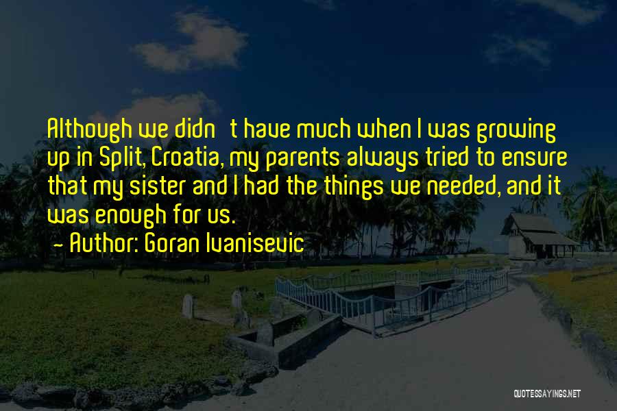 Ivanisevic Quotes By Goran Ivanisevic