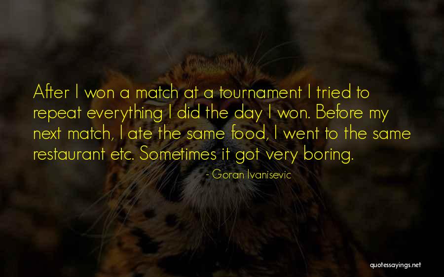 Ivanisevic Tennis Quotes By Goran Ivanisevic Ivanisevic Tennis Quotes By Goran Ivanisevic
