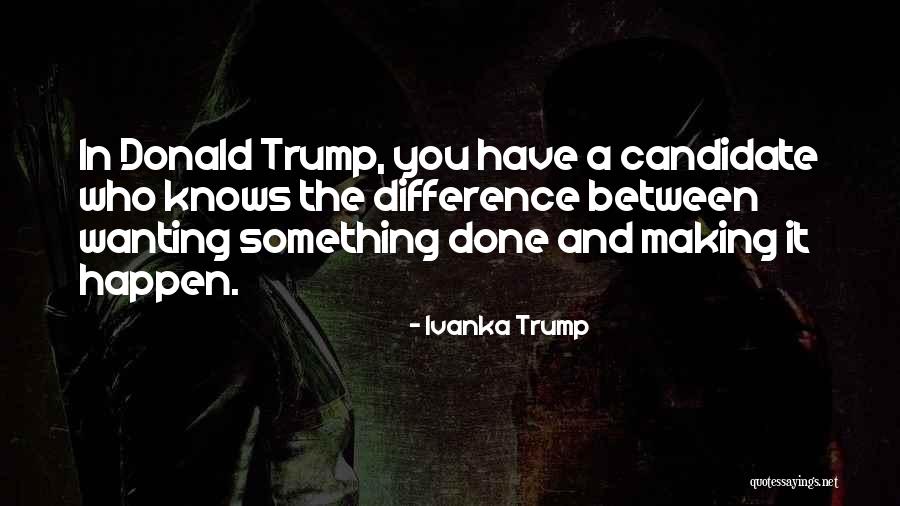 Ivanka Quotes By Ivanka Trump Ivanka Quotes By Ivanka Trump