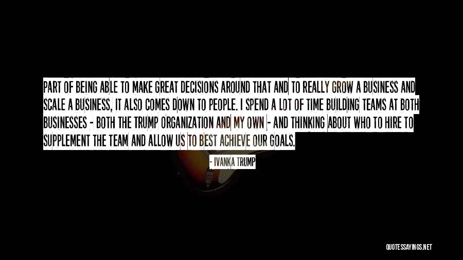 Ivanka Trump Business Quotes By Ivanka Trump