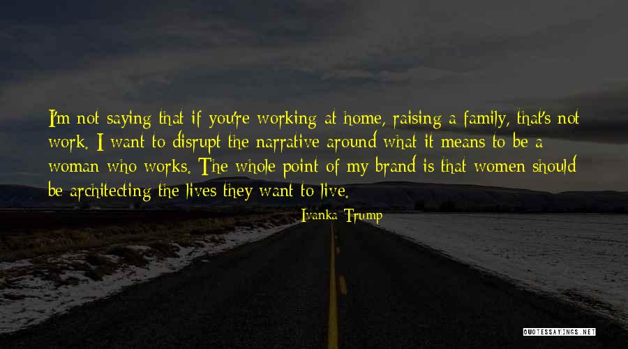 Ivanka Trump Quotes 1218261