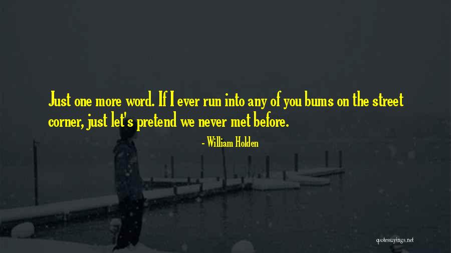 Ivanko Curl Quotes By William Holden Ivanko Curl Quotes By William Holden