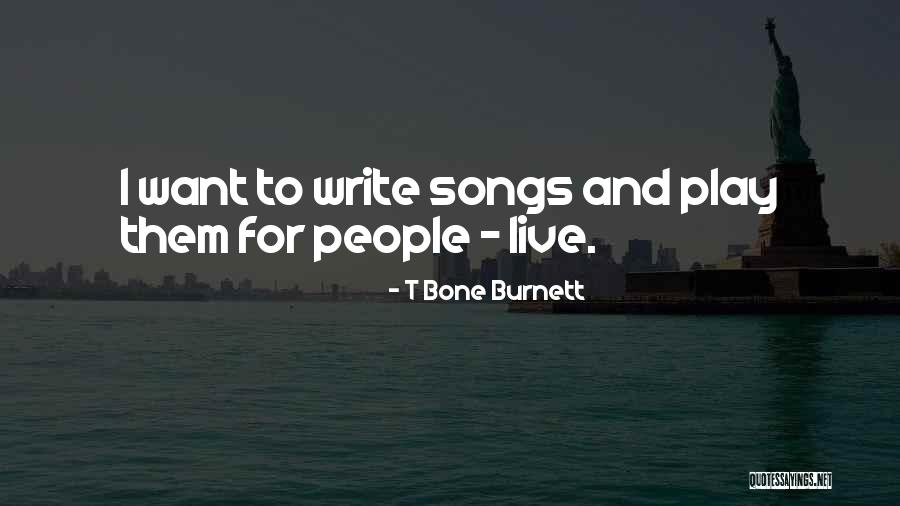 Ivanovici Quotes By T Bone Burnett Ivanovici Quotes By T Bone Burnett