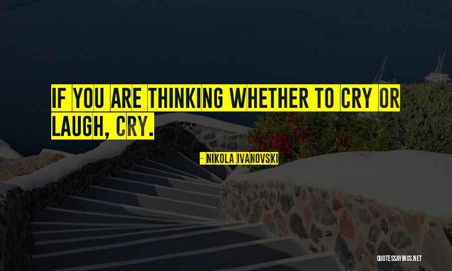 Ivanovski Quotes By Nikola Ivanovski Ivanovski Quotes By Nikola Ivanovski