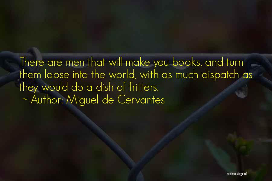 Ivars In Mukilteo Quotes By Miguel De Cervantes