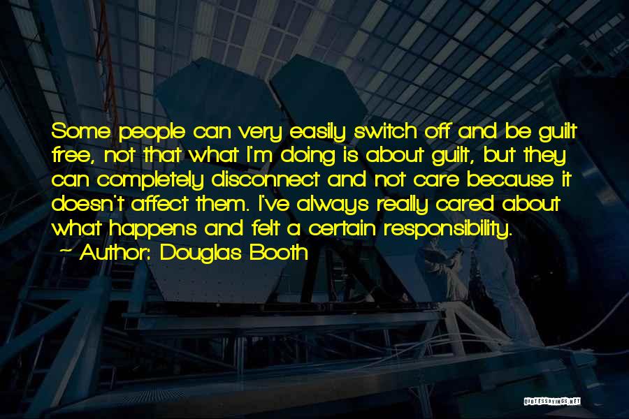 I've Always Cared Quotes By Douglas Booth