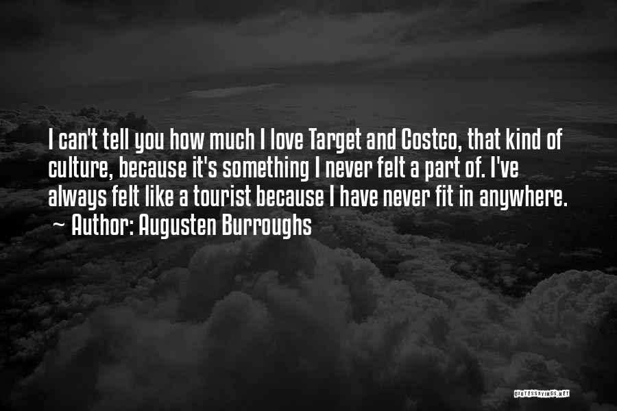 I've Always Love You Quotes By Augusten Burroughs