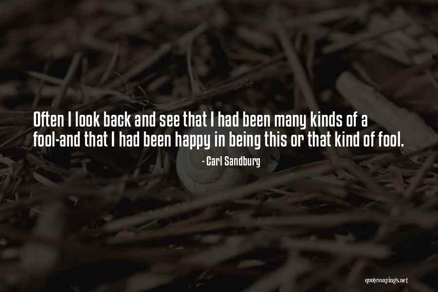 I've Been A Fool Quotes By Carl Sandburg