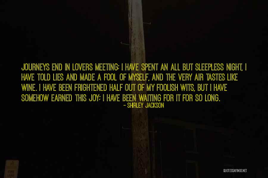 I've Been A Fool Quotes By Shirley Jackson