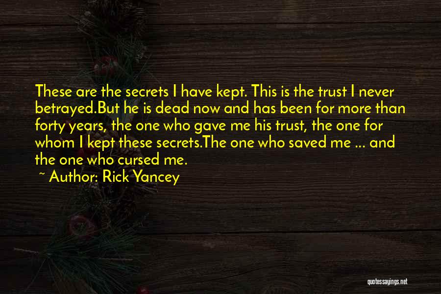 I've Been Betrayed Quotes By Rick Yancey