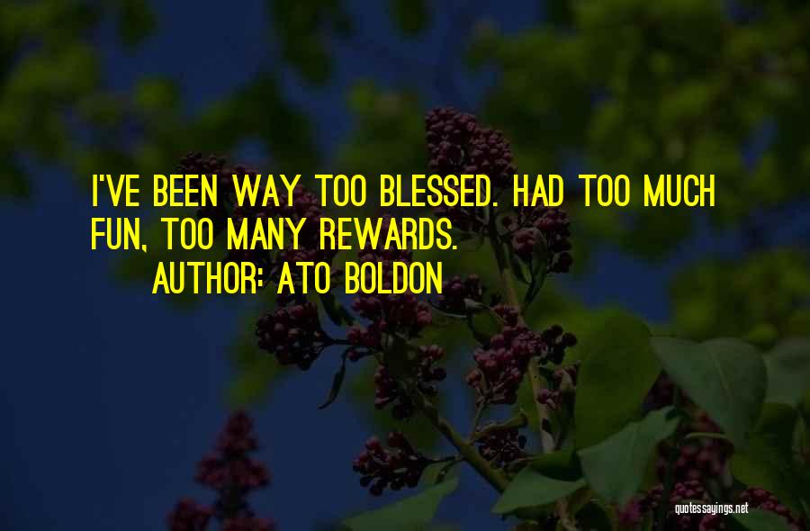I've Been Blessed Quotes By Ato Boldon
