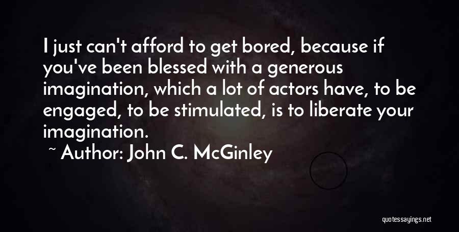 I've Been Blessed Quotes By John C. McGinley