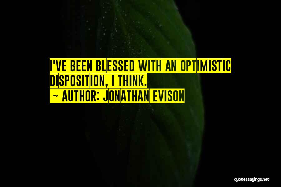 I've Been Blessed Quotes By Jonathan Evison